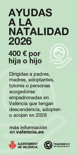 Ayudas a la natalidad y la conciliación familiar 2026 2 ayudas a la natalidad | AYUNTAMIENTO VALENCIA AYUDAS FOMENTO NATALIDAD dig 300x600 val copia